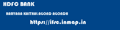 HDFC BANK  HARYANA KAITHAL AGOND AGONDH  ifsc code